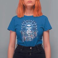 4th Of July Liberty Or Death T Shirt For Women Statue Of Liberty Skull American Flag - Wonder Print Shop