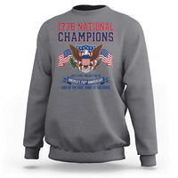 1776 National Champions 250th Anniversary USA Sweatshirt Land Of The Free Home Of The Brave