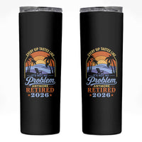 Retired 2026 Skinny Tumbler Retirement Beach Every Sip Tastes Like It's Not My Problem Anymore
