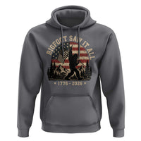 Bigfoot Saw It All 250 Years 1776 2026 4th of July Hoodie