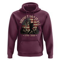 Bigfoot Saw It All 250 Years 1776 2026 4th of July Hoodie