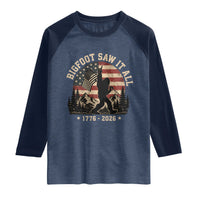 Bigfoot Saw It All 250 Years 1776 2026 4th of July Raglan Shirt