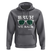Funny Teacher Hoodie Bruh We Back To School Glasses - Wonder Print Shop