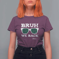 Funny Teacher T Shirt For Women Bruh We Back To School Glasses - Wonder Print Shop
