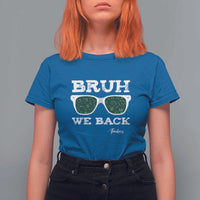 Funny Teacher T Shirt For Women Bruh We Back To School Glasses - Wonder Print Shop