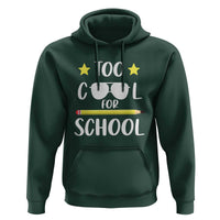 Funny Back To School Hoodie Too Cool For School Sunglasses - Wonder Print Shop