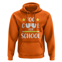 Funny Back To School Hoodie Too Cool For School Sunglasses - Wonder Print Shop