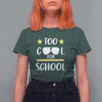Funny Back To School T Shirt For Women Too Cool For School Sunglasses - Wonder Print Shop