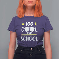 Funny Back To School T Shirt For Women Too Cool For School Sunglasses - Wonder Print Shop