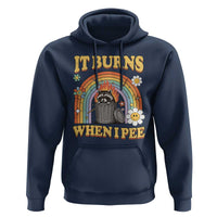 Funny It Burns When I Pee Hoodie Sarcastic Burning Racoon Meme - Wonder Print Shop