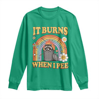 Funny It Burns When I Pee Long Sleeve Shirt Sarcastic Burning Racoon Meme - Wonder Print Shop