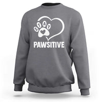 Funny Stay Pawsitive Sweatshirt Cat Dog Lover Positive Vibes - Wonder Print Shop