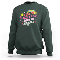 Funny 0 Days Since I Last Pooped Myself Sweatshirt Joke Meme Gag - Wonder Print Shop