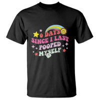 Funny 0 Days Since I Last Pooped Myself T Shirt Joke Meme Gag - Wonder Print Shop