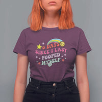 Funny 0 Days Since I Last Pooped Myself T Shirt For Women Joke Meme Gag - Wonder Print Shop