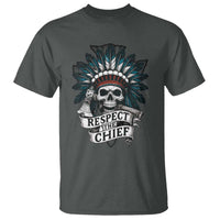 Native American Respect The Chief T Shirt Indian Tribal Skull Headdress - Wonder Print Shop