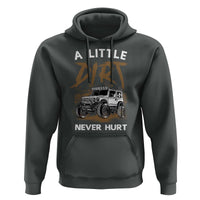 Funny Off Road Car Hoodie A Little Dirt Never Hurt Mudder Trail - Wonder Print Shop
