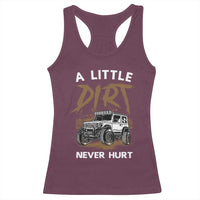 Funny Off Road Car Racerback Tank Top A Little Dirt Never Hurt Mudder Trail - Wonder Print Shop
