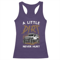 Funny Off Road Car Racerback Tank Top A Little Dirt Never Hurt Mudder Trail - Wonder Print Shop