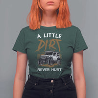 Funny Off Road Car T Shirt For Women A Little Dirt Never Hurt Mudder Trail - Wonder Print Shop