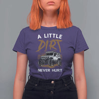 Funny Off Road Car T Shirt For Women A Little Dirt Never Hurt Mudder Trail - Wonder Print Shop