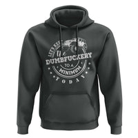 Funny Lets Keep The Dumbfuckery To A Minimum Today Hoodie Off Road Car - Wonder Print Shop