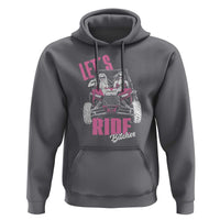 Funny Lets Ride Bitches Hoodie UTV SXS Four Wheeler UTV Offroad Mudding - Wonder Print Shop