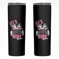 Funny Lets Ride Bitches Skinny Tumbler UTV SXS Four Wheeler UTV Offroad Mudding - Wonder Print Shop