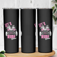Funny Lets Ride Bitches Skinny Tumbler UTV SXS Four Wheeler UTV Offroad Mudding - Wonder Print Shop