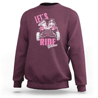 Funny Lets Ride Bitches Sweatshirt UTV SXS Four Wheeler UTV Offroad Mudding - Wonder Print Shop