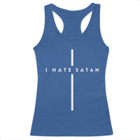 I Hate Satan Funny Christian Faith Statement Racerback Tank Top