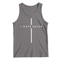 I Hate Satan Funny Christian Faith Statement Tank Top