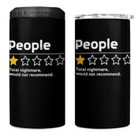 People 1 Star Total Nightmare Would Not Recommend 4 in 1 Can Cooler Tumbler Funny Sarcastic
