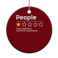People 1 Star Total Nightmare Would Not Recommend Ceramic Ornament Funny Sarcastic