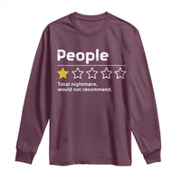 People 1 Star Total Nightmare Would Not Recommend Long Sleeve Shirt Funny Sarcastic