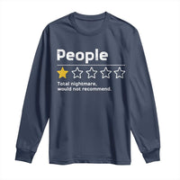 People 1 Star Total Nightmare Would Not Recommend Long Sleeve Shirt Funny Sarcastic