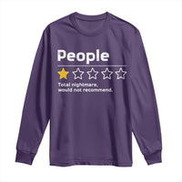 People 1 Star Total Nightmare Would Not Recommend Long Sleeve Shirt Funny Sarcastic