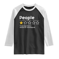 People 1 Star Total Nightmare Would Not Recommend Raglan Shirt Funny Sarcastic