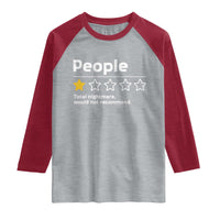 People 1 Star Total Nightmare Would Not Recommend Raglan Shirt Funny Sarcastic
