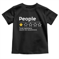 People 1 Star Total Nightmare Would Not Recommend Toddler T Shirt Funny Sarcastic
