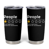 People 1 Star Total Nightmare Would Not Recommend Tumbler Cup Funny Sarcastic