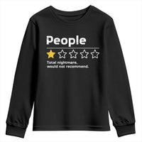 People 1 Star Total Nightmare Would Not Recommend Youth Sweatshirt Funny Sarcastic