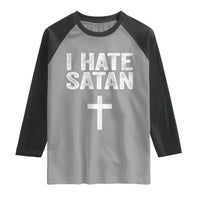 I Hate Satan Raglan Shirt Funny Christian Jesus Cross