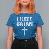 I Hate Satan T Shirt For Women Funny Christian Jesus Cross