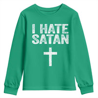 I Hate Satan Youth Sweatshirt Funny Christian Jesus Cross