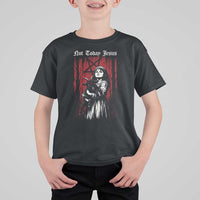 Not Today Jesus Gothic Dark Art Creepy Halloween T Shirt For Kid