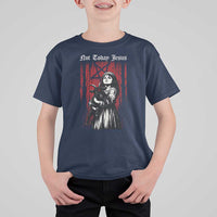 Not Today Jesus Gothic Dark Art Creepy Halloween T Shirt For Kid