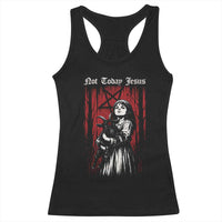 Not Today Jesus Gothic Dark Art Creepy Halloween Racerback Tank Top