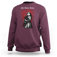 Not Today Jesus Gothic Dark Art Creepy Halloween Sweatshirt