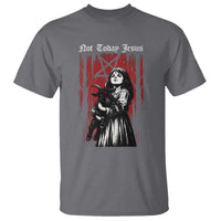 Not Today Jesus Gothic Dark Art Creepy Halloween T Shirt